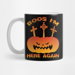 Boos I'm here again - Scary Halloween Mug